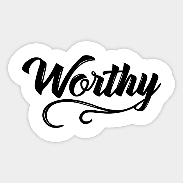 Worthy Sticker by IlanaArt